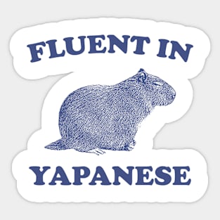Fluent In Yapanese Shirt, Funny Capybara Meme Sticker
